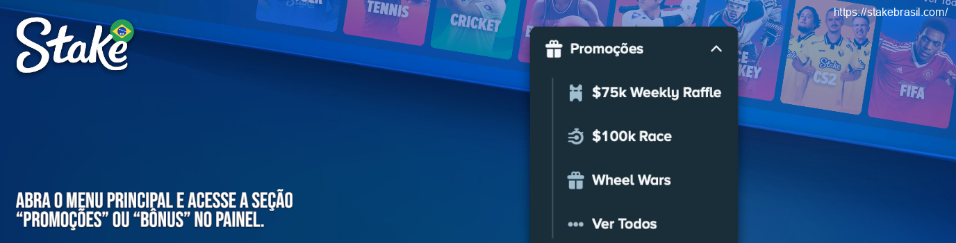 Abra o menu principal e acesse a seção “Promoções” ou “Bônus” no painel Stake