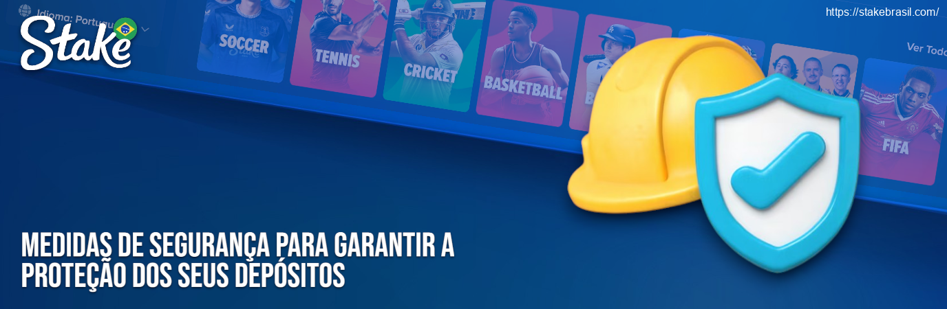 Medidas de Segurança para Garantir a Proteção dos Seus Depósitos Stake Cassino