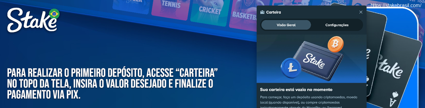 Para realizar o primeiro depósito